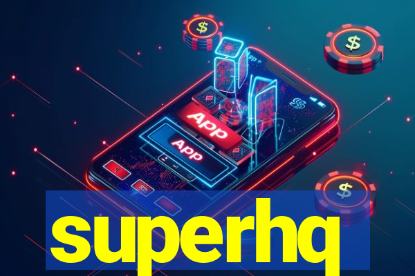 superhq