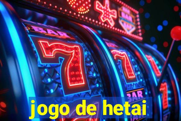 jogo de hetai