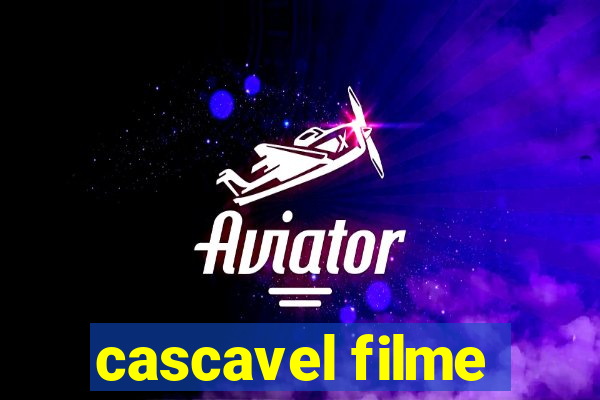 cascavel filme