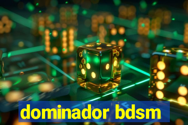 dominador bdsm