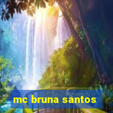 mc bruna santos