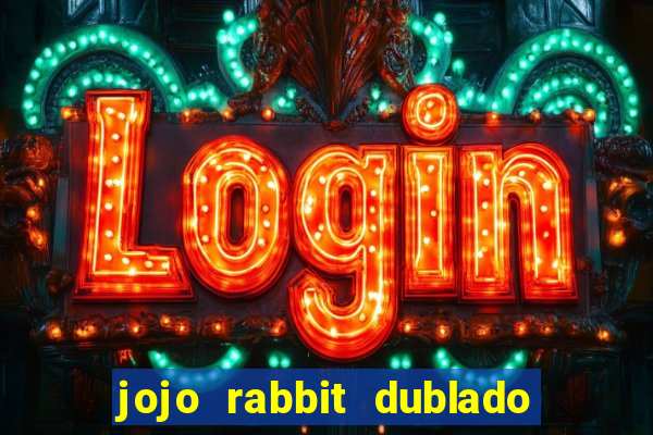 jojo rabbit dublado assistir online