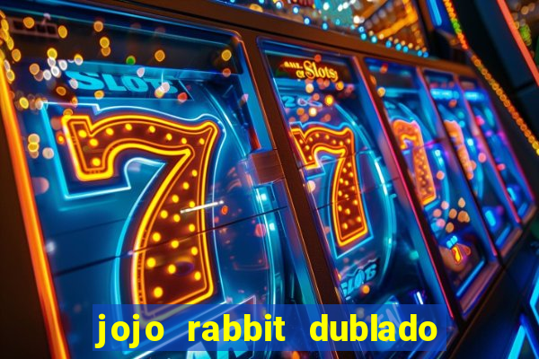 jojo rabbit dublado assistir online