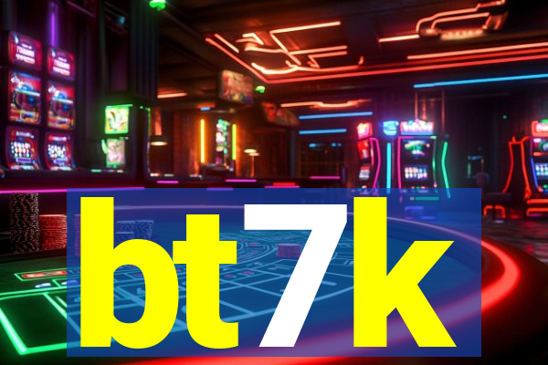 bt7k