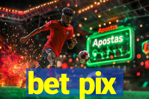 bet pix