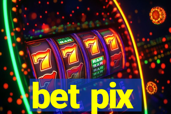 bet pix