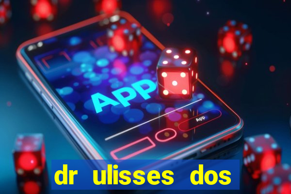 dr ulisses dos santos ortopedista