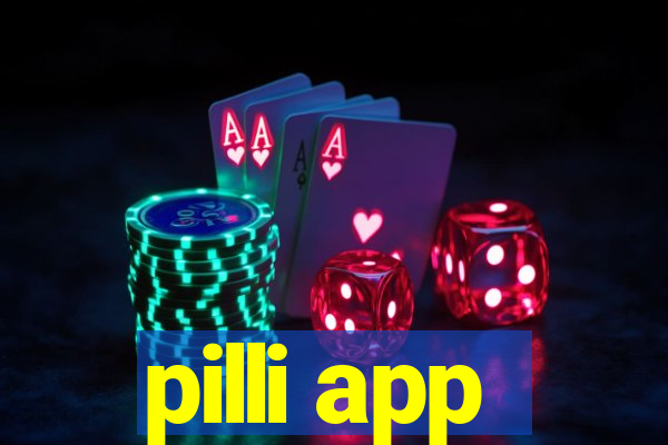 pilli app