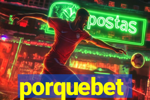 porquebet