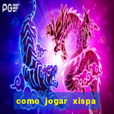 como jogar xispa no jogo do bicho