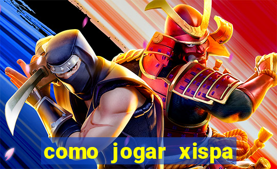 como jogar xispa no jogo do bicho