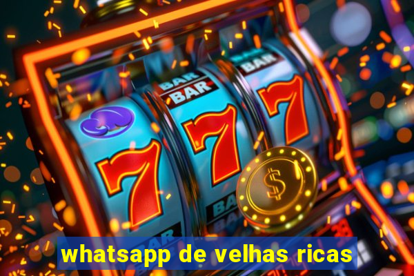 whatsapp de velhas ricas