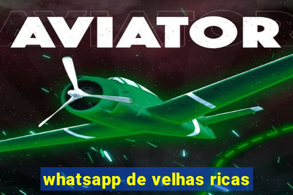 whatsapp de velhas ricas