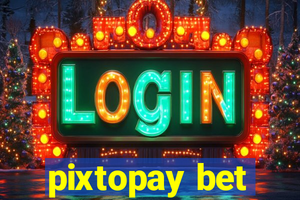 pixtopay bet