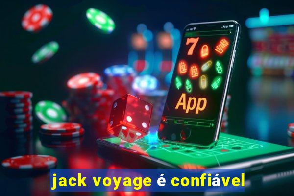 jack voyage é confiável