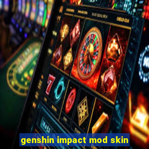 genshin impact mod skin