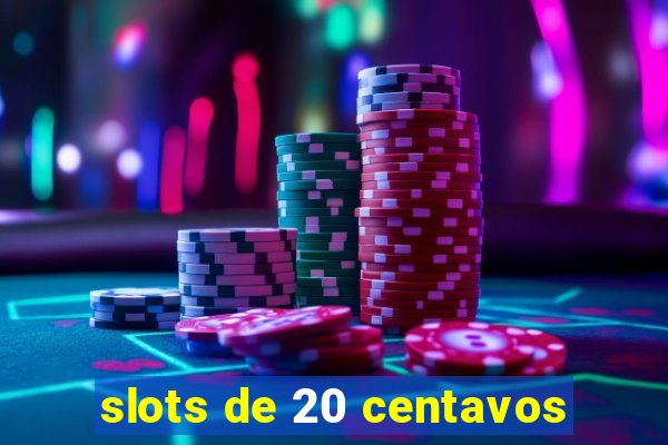 slots de 20 centavos