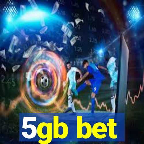 5gb bet