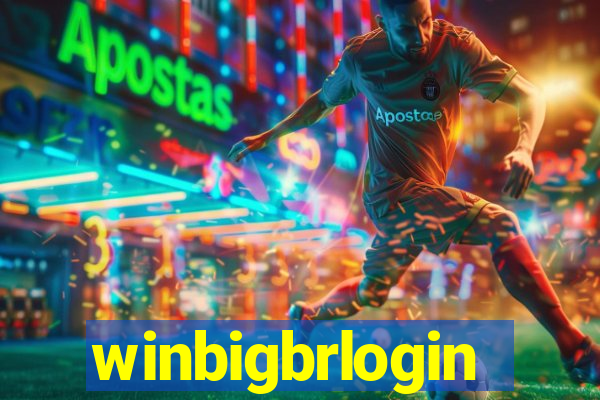 winbigbrlogin