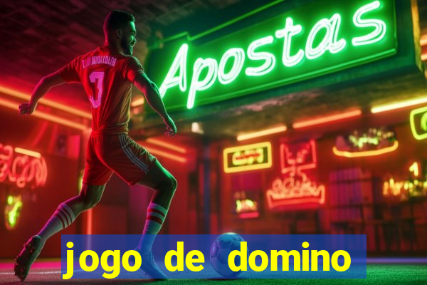 jogo de domino valendo dinheiro real