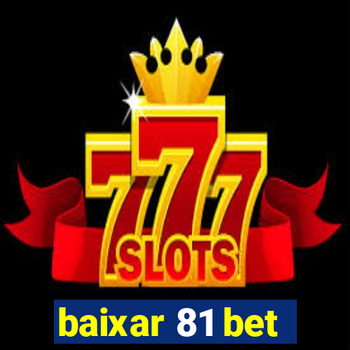 baixar 81 bet