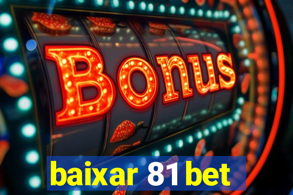 baixar 81 bet