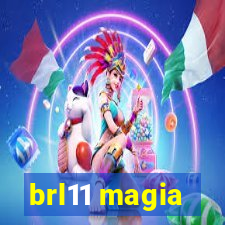 brl11 magia