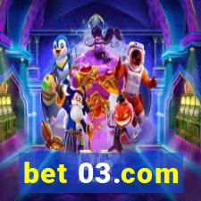 bet 03.com