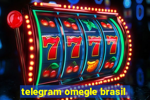 telegram omegle brasil