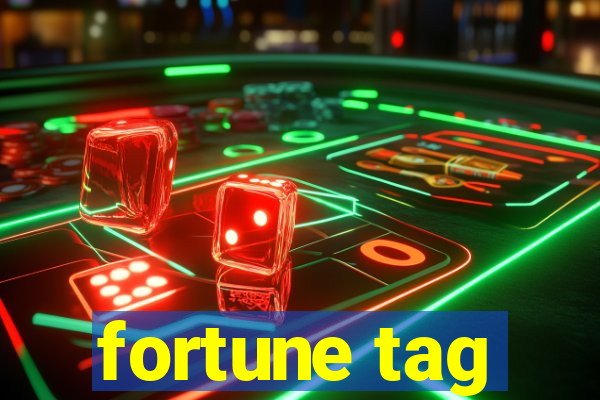 fortune tag