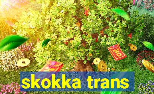 skokka trans