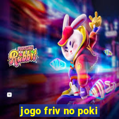 jogo friv no poki