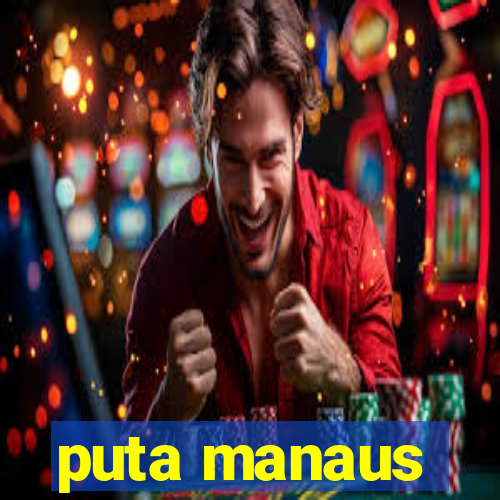 puta manaus