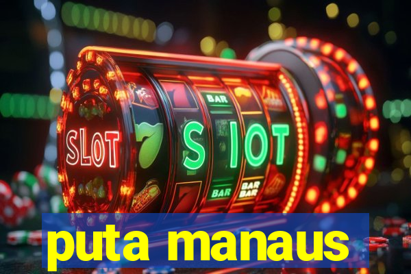 puta manaus