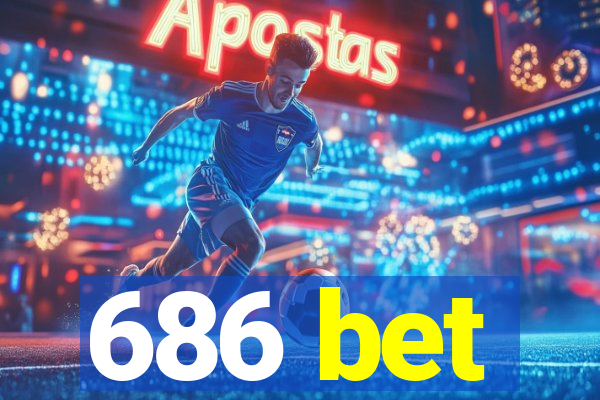 686 bet