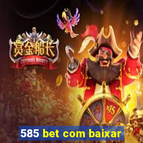 585 bet com baixar