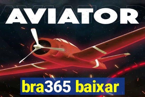 bra365 baixar