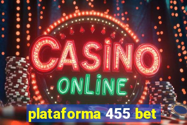 plataforma 455 bet