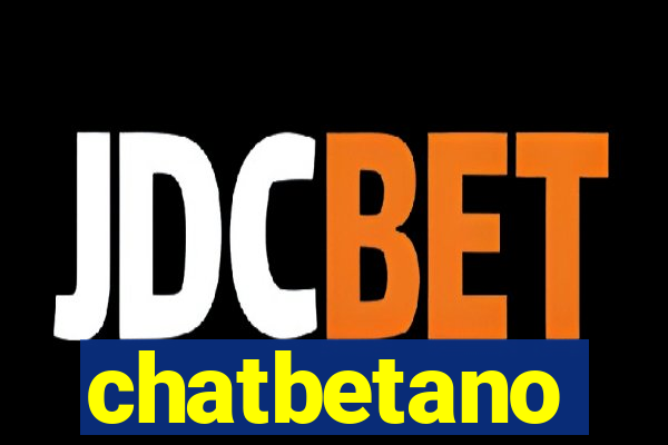 chatbetano