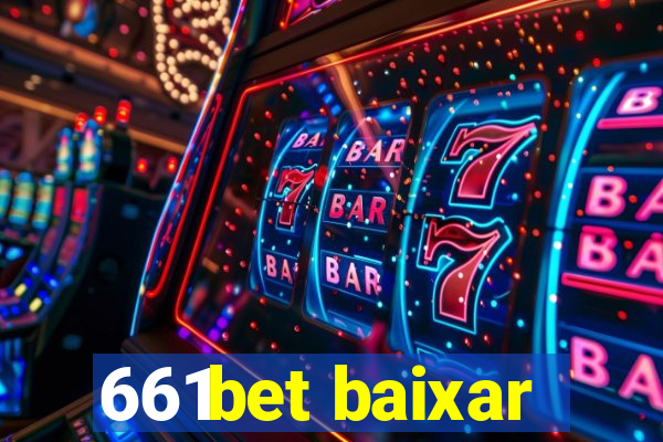 661bet baixar