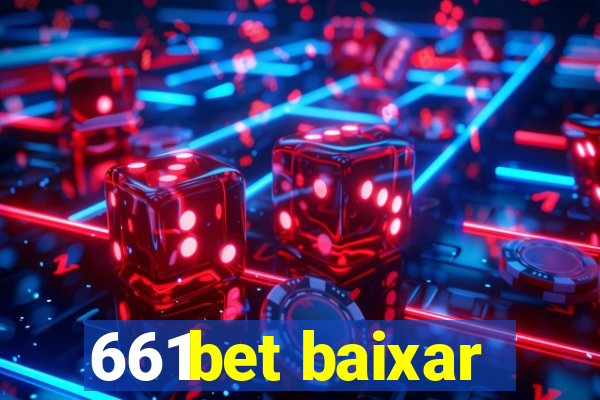 661bet baixar