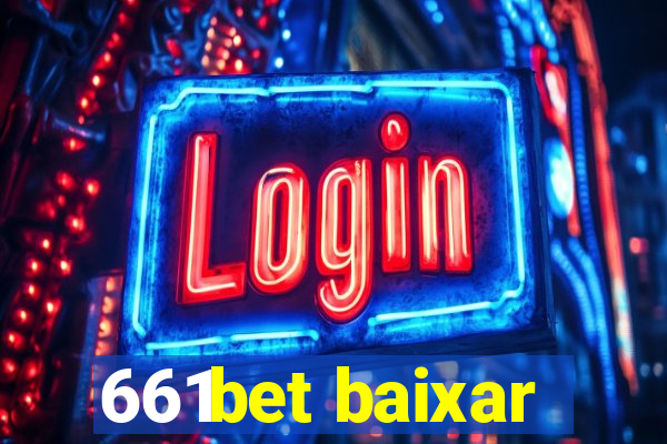 661bet baixar