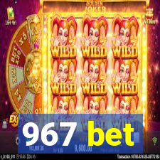 967 bet