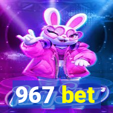 967 bet