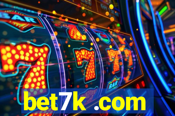 bet7k .com