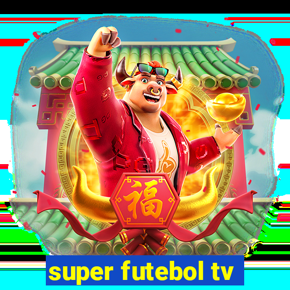 super futebol tv