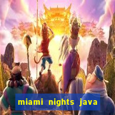 miami nights java pt-br 320x240