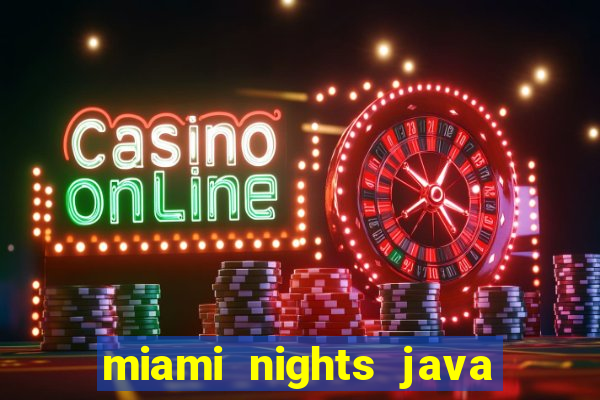 miami nights java pt-br 320x240