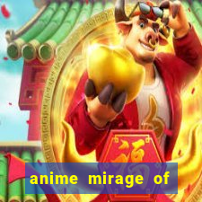 anime mirage of blaze legendado