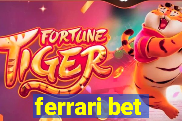 ferrari bet